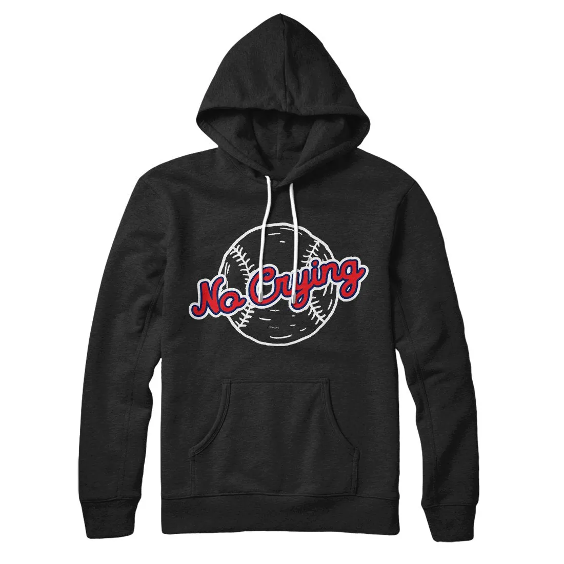 There's No Crying in Baseball Hoodie