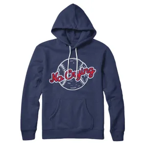 There's No Crying in Baseball Hoodie