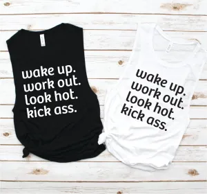 Wake Up - Work Out - Look Hot - Kick Ass Muscle Tank - Fitness Tees by Hustle and Soul Clothing
