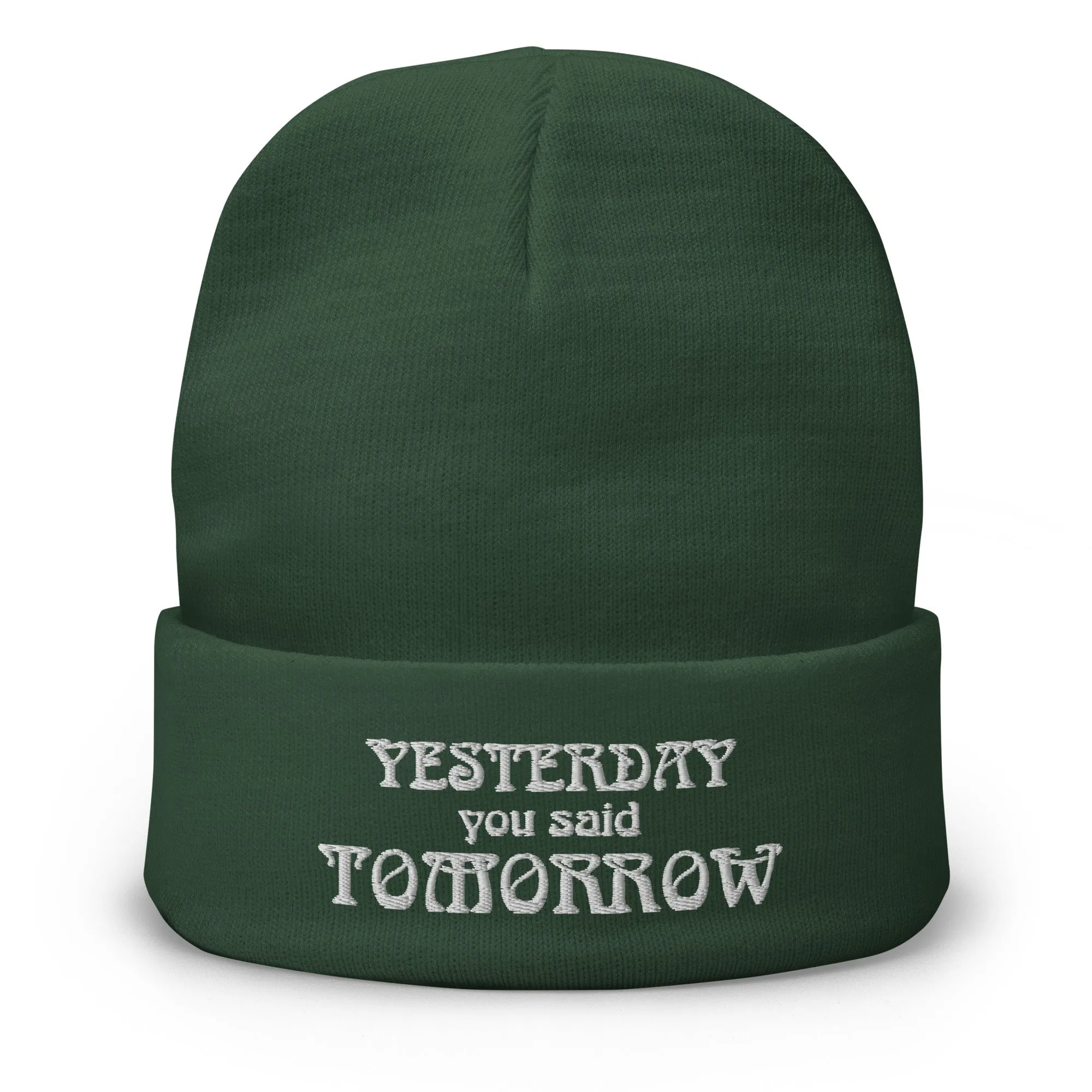 Yesterday You Said Tomorrow Embroidered Beanie Hat